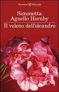 Simonetta Agnello Hornby - IL VELENO DELL'OLEANDRO
