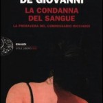 7) Maurizio De Giovanni - La condanna del sangue. La primavera del commissario Ricciardi