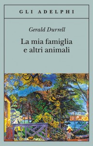 Gerald Durrell - La mia famiglia e altri animali