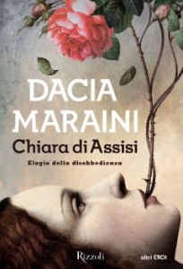 Dacia Maraini - Chiara di Assisi