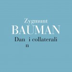 Zygmut Bauman - Danni collaterali