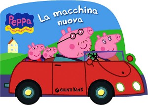 Silvia D'Achille - La macchina nuova Peppa Pig