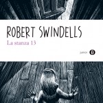 Robert Swindells - La stanza 13