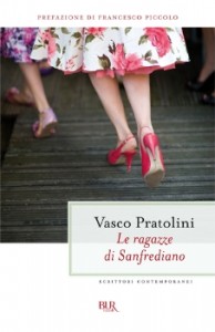 Vasco Pratolini - Le ragazze di San Frediano