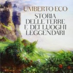 6) Umberto Eco - Storia delle terre e dei luoghi leggendari