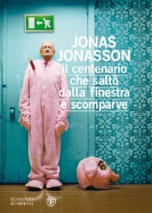 Jonas Jonasson - Il centenario che saltò dalla finestra e scomparve