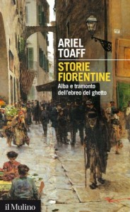 Ariel Toaff - Storie fiorentine