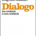 10) Papa Francesco, Eugenio Scalfari - Dialogo tra credenti e non credenti