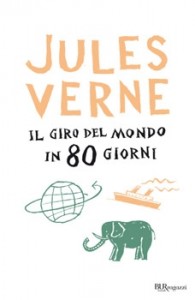 Jules Verne - Il giro del mondo in 80 giorni