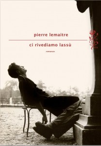 Pierre Lemaitre – Ci rivediamo lassù Libreria Rinascita Sesto Fiorentino