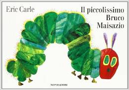 Carle Eric - Il piccolissimo bruco maisazio Libreria Rinascita Sesto Fiorentino