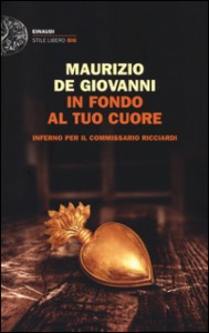 Maurizio de Giovanni - In fondo al tuo cuore Libreria Rinascita Sesto Fiorentino