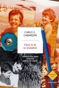 fossi in te io insisterei - carlo gabardini Libreria Rinascita Sesto Fiorentino