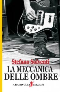 Stefano Solventi - La meccanica delle ombre Librereia Rinascita Sesto Fiorentino